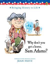 WHY DONT YOU GET A HORSE, SAM ADAMS? (PAPERBACK) 1996 PUFFIN