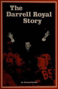 The Darrell Royal Story by Banks, Jimmy - 1973