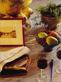 Pane E Salute: Food and Love in Italy and Vermont