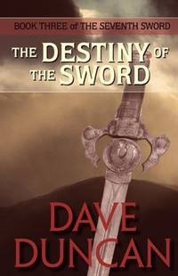 cover of The Destiny of the Sword (The Seventh Sword Trilogy Book 3)