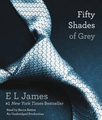 Fifty Shades of Grey: Book One of the Fifty Shades Trilogy (Fifty Shades of Grey Series)