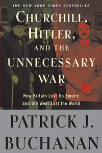 image of CHURCHILL HITLER & THE UNNECESSARY WAR