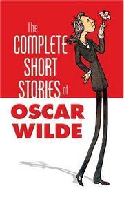 The Complete Short Stories of Oscar Wilde (Dover Books on Literature & Drama)