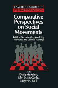 Comparative Perspectives on Social Movements: Political Opportunities, Mobilizing Structures, and...