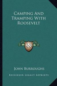 image of Camping And Tramping With Roosevelt