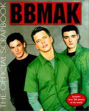 BBMak: The Official Scrapbook