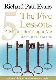 The Five Lessons A Millionaire Taught Me: About Life and Wealth by Richard Paul Evans