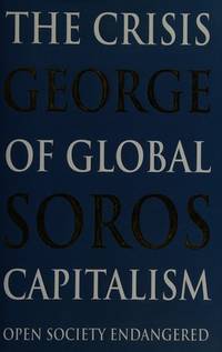 The Crisis of Global Capitalism, : Open Society Endangered