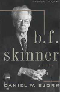 B. F. Skinner : A Life