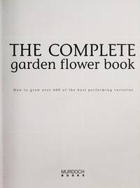 The Complete Garden Flower Book de n/a - 2002-02-01