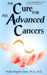 The Cure For All by Hulda Regehr Clark (42 items) - Biblio