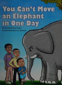 You Can?t Move an Elephant in One Day