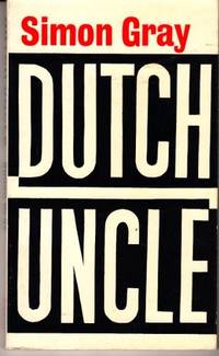 Dutch Uncle by Simon GRAY