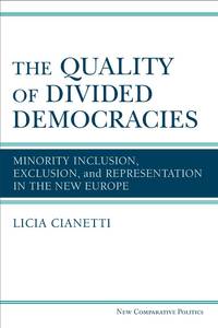 The Quality of Divided Democracies: Minority Inclusion, Exclusion, and Representation in the New...