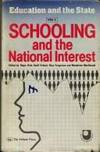 Education & the State: Schooling & the National Interest, Volume 1
