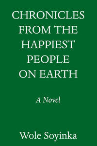 Chronicles from the Land of the Happiest People on Earth: A Novel