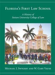 Florida's First Law School: A History of Stetson University College of Law