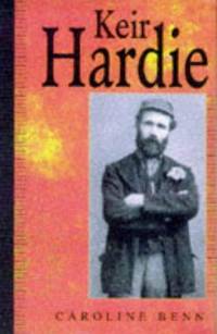 Keir Hardie: A Biography