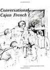 Conversational Cajun French 1