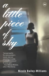 A Little Piece of Sky by Bailey-Williams, Nicole - 2002