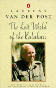 The Lost World Of The Kalahari. by Van Der Post, Laurens - 1987