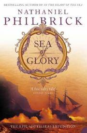 Sea of Glory : The Epic South Seas Expedition 1838-42 by nathaniel-philbrick