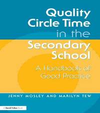 Quality Circle Time in the Secondary School: A Handbook of Good Practice