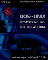 DOS UNIX Networking and Internetworking (Wiley Professional Computing)