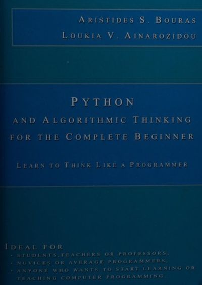 Python and Algorithmic Thinking for the Complete Beginner: Learn to ...