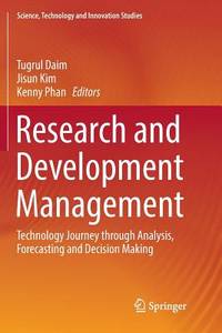 Research and Development Management: Technology Journey through Analysis, Forecasting and...