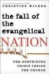 The Fall of the Evangelical Nation: The Surprising Crisis Inside the Church