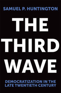 The Third Wave: Democratization in the Late 20th Century (Volume 4) (The Julian J. Rothbaum...