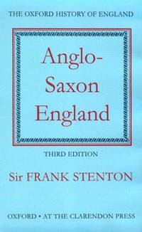 Anglo-Saxon England by Stenton, Frank M