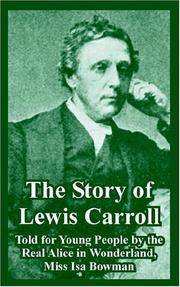 The Story of Lewis Carroll: Told for Young People by the Real Alice in Wonderland, Miss Isa Bowman by Miss Isa Bowman - Paperback - 2004-11-27 - from Ergodebooks (SKU: DADAX141021916X)