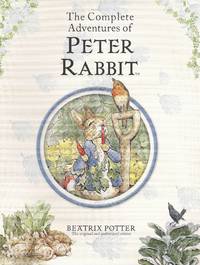 The Complete Adventures of Peter Rabbit R/I by Potter, Beatrix - 2007-10-04