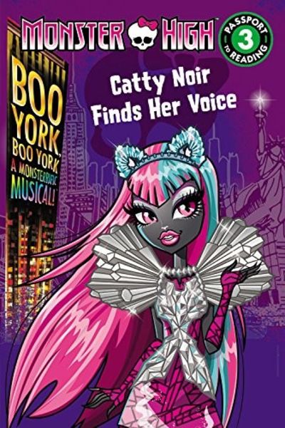 Monster High: Boo York, Boo York: Catty Noir Finds Her Voice by - Main Image