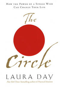 The Circle : How the Power of a Single Wish Can Change Your Life