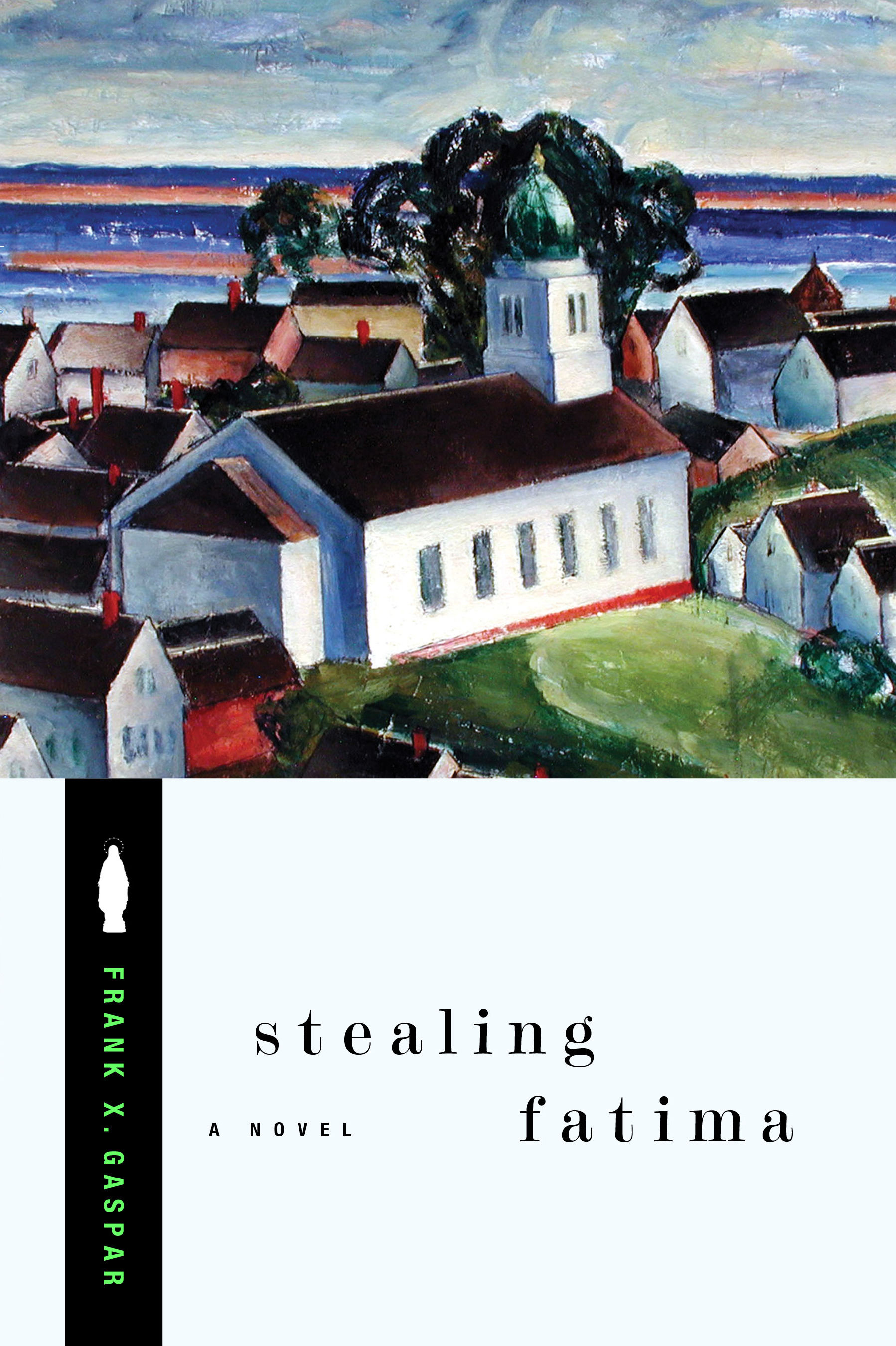 Stealing Fatima A Novel by Frank X Gaspar Paperback from Bonita