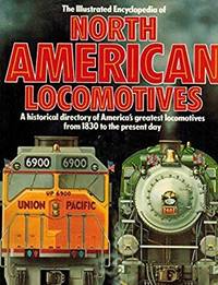 Illustrated Encyclopedia of North American Locomotives