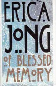 Of Blessed Memory by Erica Jong