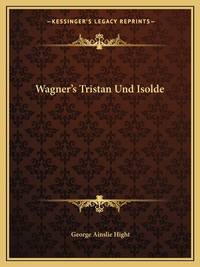 Wagner's Tristan Und Isolde