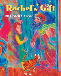 Rachel&#039;s Gift by Richard Ungar - 2003-04-08