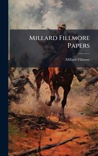 Millard Fillmore Papers