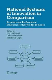 National Systems of Innovation in Comparison: Structure And Performance Indicators for Knowledge...