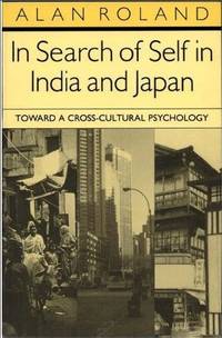 In Search of Self in India and Japan : Toward a Cross-Cultural Psychology