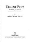 Urgent Fury: The Battle for Grenada.