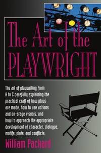 The Art of the Playwright: Creating the Magic of Theatre