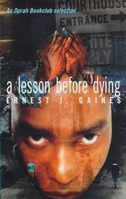 A Lesson Before Dying by Gaines, Ernest J