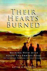 image of Their Hearts Burned: Walking with Jesus Along the Emmaus Road: An Excursion Through the Old Testament