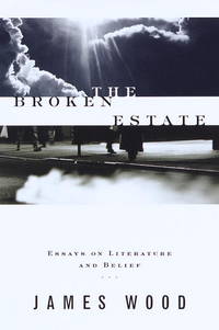 The Broken Estate: Essays on Literature and Belief